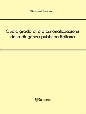 cover image of Quale grado di professionalizzazione della dirigenza pubblica italiana